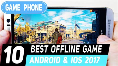 Top 10 Best Offline Game On Mobile Android L Ios 2017 Youtube