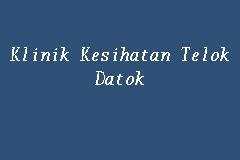 See more of klinik kesihatan telok datok on facebook. Klinik Kesihatan Telok Datok, Klinik Kerajaan in Kuala Langat