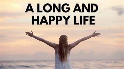 Secret to a Long and Happy Life? - YouTube