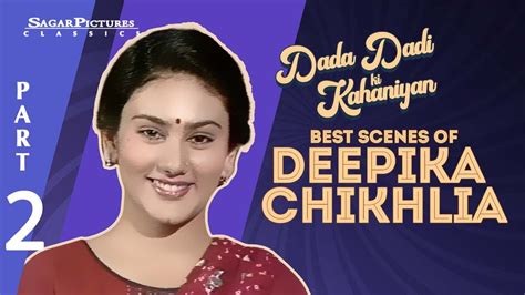 Dada Dadi Ki Kahaniyan Best Scenes Of Dipika Chikhlia Part 2 Youtube