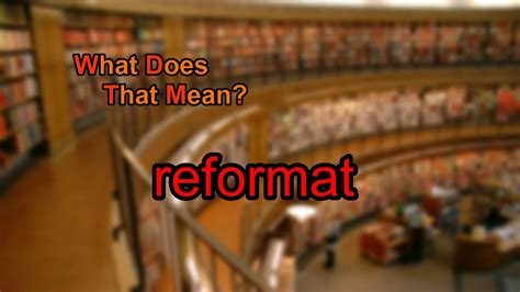 What Does Reformat Mean Youtube