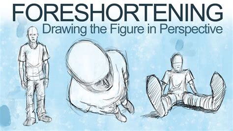 How To Draw The Figure In Perspective Foreshortening Drawing