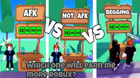 Afk Vs Not Afk Vs Begging Which One Will Earn More Robux In 1 Hour Pls