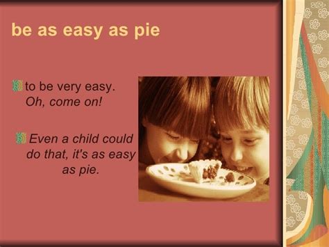 Idioms About Pie
