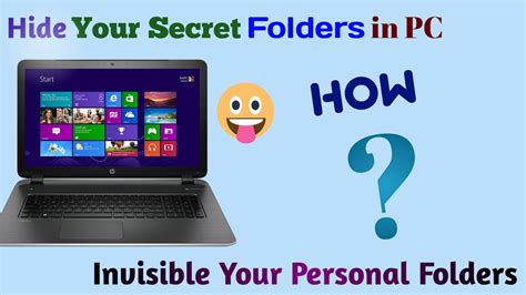 How To Hide Any Folderfile In Windows 10 8 7 Hide Your Secret