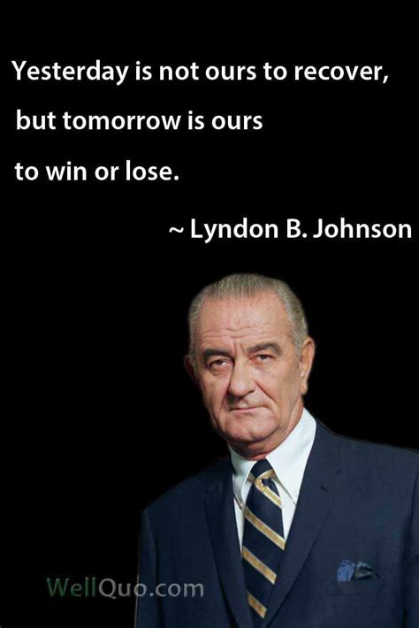 160 Famous Quotes By Lyndon B Johnson Page 6