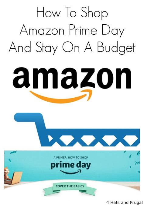 How To Shop Amazon Prime Day And Stay On Budget 4 Hats And Frugal