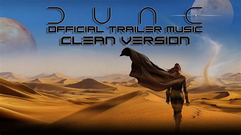 Dune 2020 Official Trailer Music Clean Version Full Main Theme