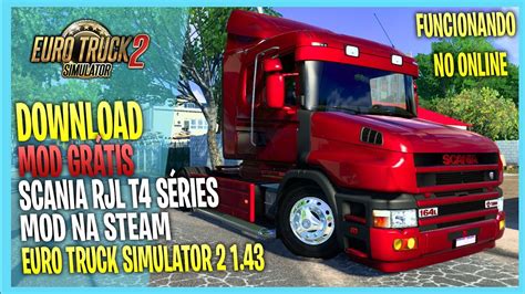 ️scania Rjl T T4 Series Mod Na Steam Euro Truck Simulator 2 143 Youtube