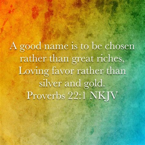 Proverbs 221 A Good Name Is To Be Chosen Rather Than Great Riches