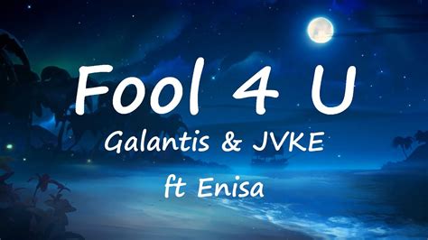 Galantis And Jvke Fool 4 U Ft Enisa Lyrics Video Youtube