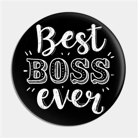 Best Boss Ever Boss Pin Teepublic