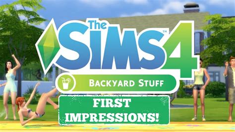 The Sims 4 Backyard Stuff Pack First Impressions Youtube