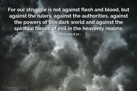 Ephesians 612 Illustrated For Our Struggle Is Not Against Flesh