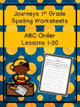Journeys 1st grade Spelling Worksheets (ABC Order) by ...