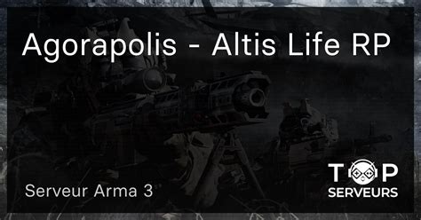 Agorapolis Altis Life Rp Serveur Arma