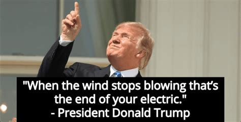 Donald Trump Thinks Wind Power Is Bad Because The Wind Might Not Blow