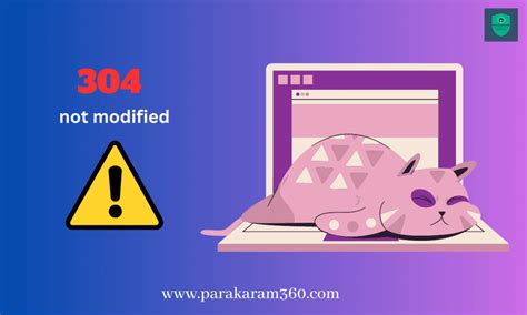 What Is 304 Status Code And How To Fix It Parakaram360