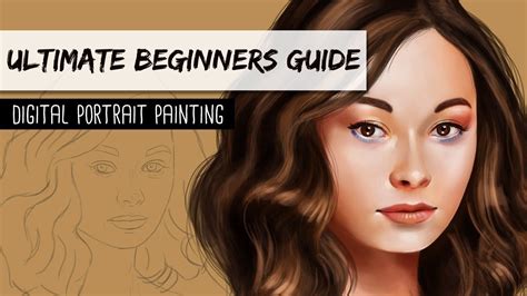 Ultimate Beginners Guide Digital Portrait Painting Digital Painting