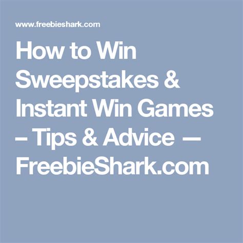 How To Win Sweepstakes And Instant Win Games Tips And Advice