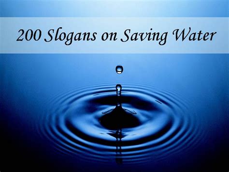 Read And Share Our Collection Of 200 Slogans On Saving Water