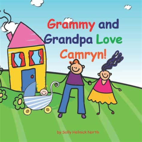 Grammy And Grandpa Love Camryn By Sally Helmick North Goodreads