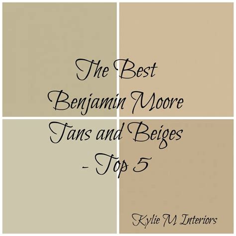 The 6 Best Benjamin Moore Neutral Paint Colours Beige And Tan Beige