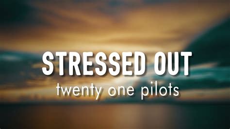 Stressed Out Twenty One Pilots Lyrics Vietsub YouTube