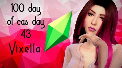 100 Days Of Cas Day 43 I Try To Make Vixella Youtube