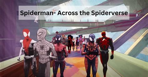 Explained What Is Spiderman Across The Spider Verse