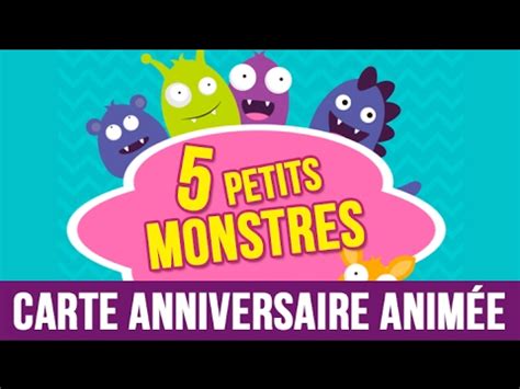 Carte animée anniversaire à personnaliser youtube. 5 petits monstres - joyeux anniversaire, carte ...