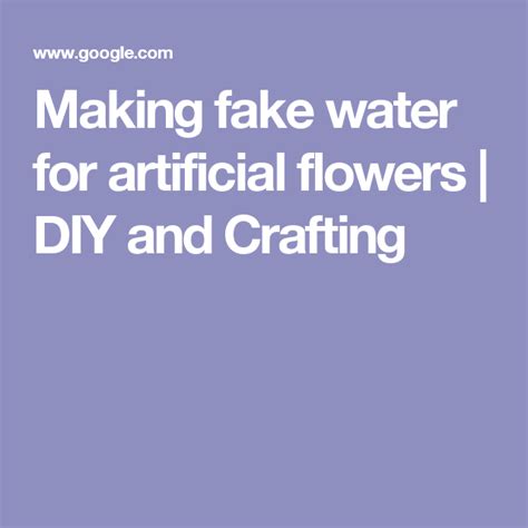 Making Fake Water For Artificial Flowers Diy And Crafting