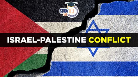 Israel Palestine Conflict History Timeline Reasons