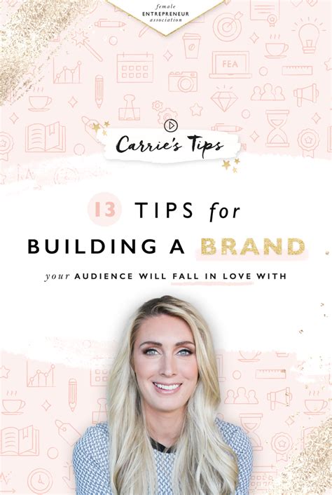 13 Tips For Building A Brand Your Audience Will Fall In Love With Female Entrepreneur Association