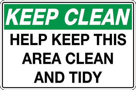 Keep Clean Help Keep This Area Clean And Tidy Sign