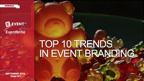 The Top 10 Trends In Event Branding Eventbrite Us Blog