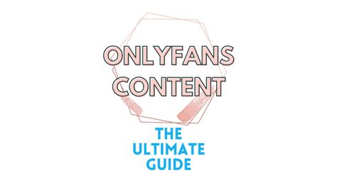 Onlyfans Content Guide Exactly What To Post On Onlyfans And 44 Amazing
