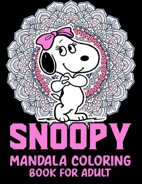 Snoopy Mandala Coloring Book For Adult Snoopy Adult Coloring Book