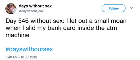 20 days without sex tweets that accurately capture the hell of not getting laid
