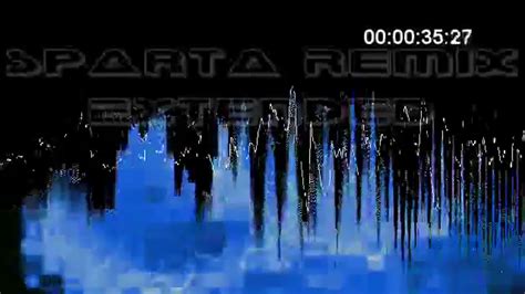 Sparta Remix Sparta Extended Remixv2 Youtube