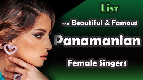 List Most Beautiful And Famous Panamanian Female Singers Youtube