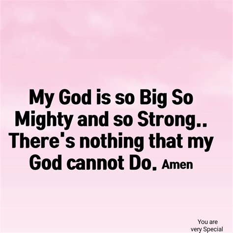 My God Is So Big So Mighty And So Strong Theres Nothing That My God