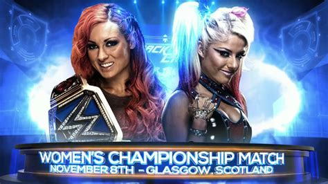 Wwe Reaffirms Becky Lynch Vs Alexa Bliss For The Smackdown Women’s Title In Glasgow On Nov 8