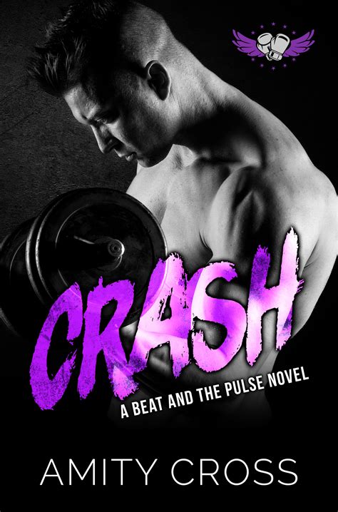 Crash The Beat And The Pulse 3 By Amity Cross Goodreads