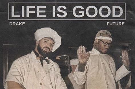 Drake And Future Life Is Good Poster Future And Drake Life Is Good