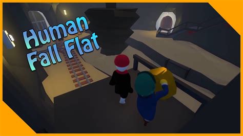 Human Fall Flat Thermal Part Youtube