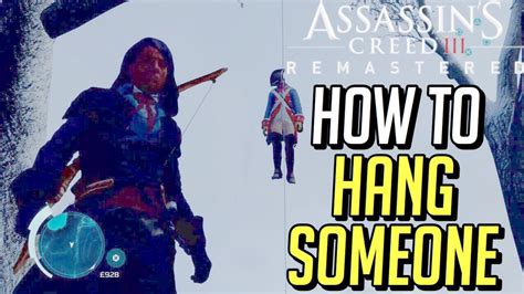 Assassin S Creed Remastered How To Hang Someone Youtube