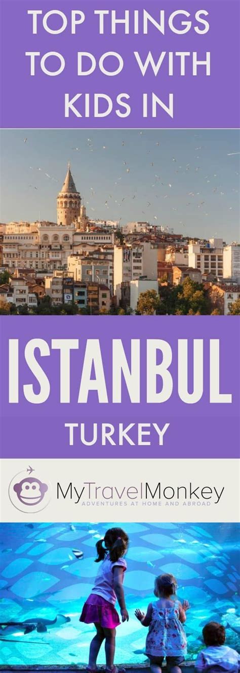 The Most Amazing Things To Do In Istanbul With Kids Istanbul
