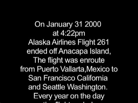 Fatal aviation accident that occured on january 31, 2000 over the pacific ocean. Alaska Airlines Flight 261 Memorial on Vimeo