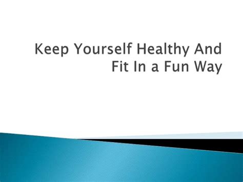 Keep Yourself Healthy And Fit In A Fun
